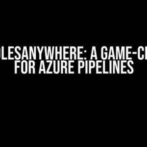 AWS RolesAnywhere: A Game-Changer for Azure Pipelines