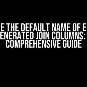 Change the Default Name of EF Core Generated Join Columns: A Comprehensive Guide