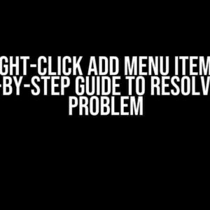 Excel Right-Click Add Menu Item Issue: A Step-by-Step Guide to Resolve the Problem