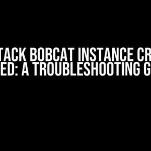 Openstack Bobcat Instance Creation Failed: A Troubleshooting Guide