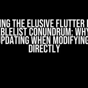 Solving the Elusive Flutter MobX ObservableList Conundrum: Why Your UI Isn’t Updating When Modifying Items Directly