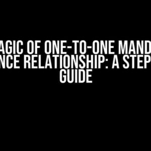 The Magic of One-to-One Mandatory Attendance Relationship: A Step-by-Step Guide